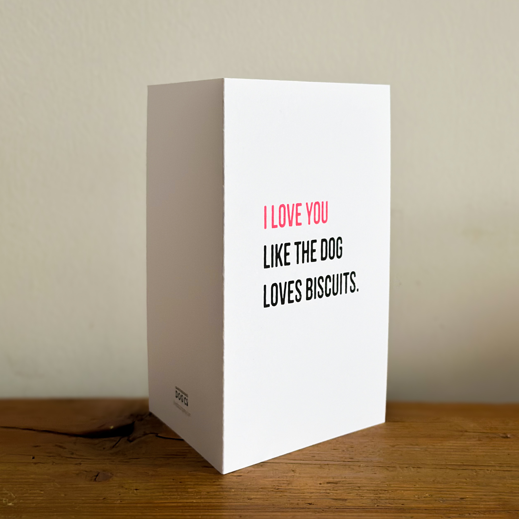 Dog biscuits Valentines Card on the side