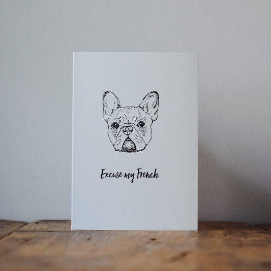 Excuse My French Bulldog Card